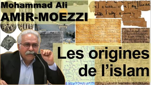 Mohammad Ali Amir-Moezzi - Origines et formation de l'islam