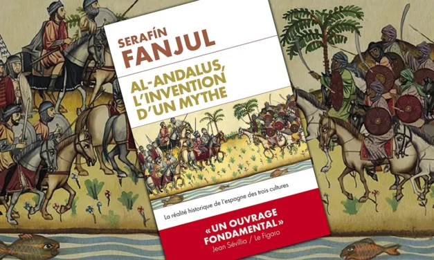 « Al-Andalus, l’invention d’un mythe », de Serafin Fanjul